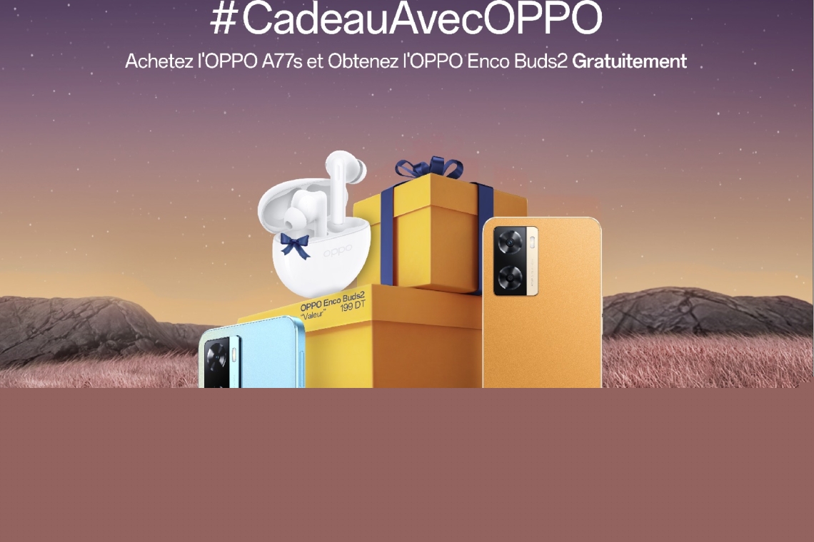 OPPO lance une promotion spéciale sur son smartphone    A77s accompagné des écouteurs sans fil Enco Buds2